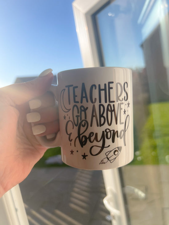 Teachers Go Above And Beyond Teacher Mug